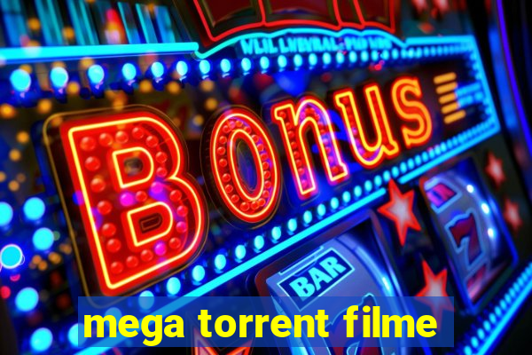 mega torrent filme